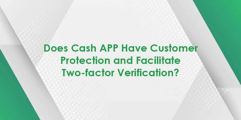 Does Cash App Have Customer Protection? Cash App Buyer Protection   