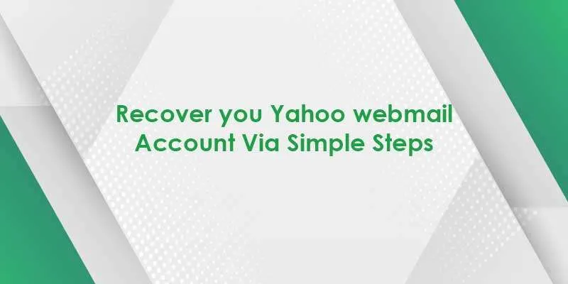 recover you yahoo webmail account via simple steps
