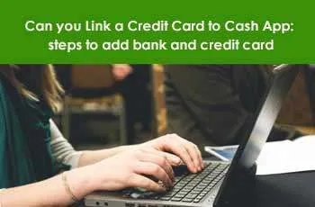 can you link a credit card to cash app: steps to add bank and credit card 