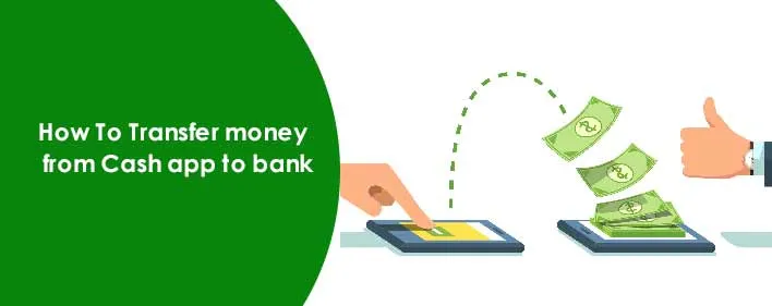 How To Transfer money from Cash app to bank